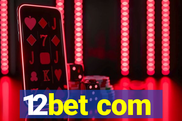 12bet com